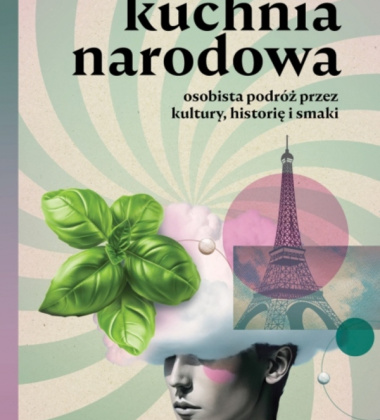 Książka KUCHNIA NARODOWA - Osobista podróż przez kultury historię i smaki by Anya Bremzen